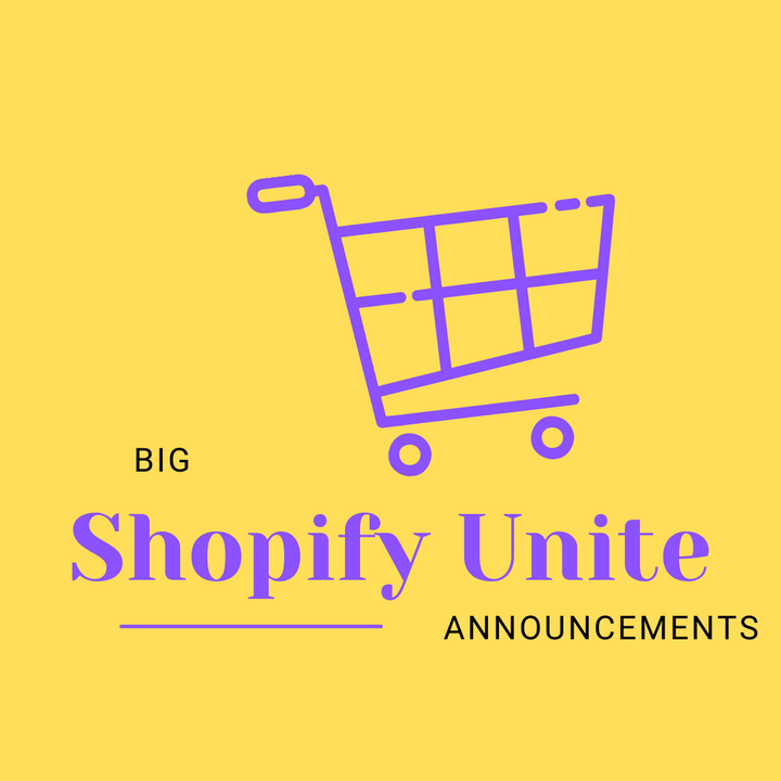Shopify Unite 2021 - Biggest Announcements for Merchants